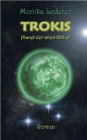 Trokis: Planet der alten Götter