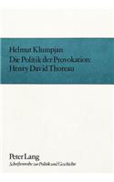 Die Politik Der Provokation- Henry David Thoreau