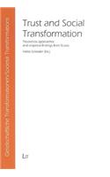 Trust and Social Transformation, 1: Theoretical Approaches and Empirical Findings from Russia