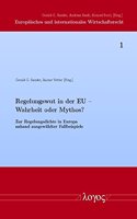 Regelungswut in Der Eu -- Wahrheit Oder Mythos?