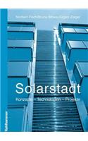 Solarstadt: Konzepte - Technologien - Projekte
