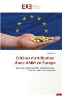 Crit�res d'Attribution d'Une Amm En Europe