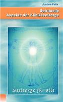 Spirituelle Aspekte der Klinikseelsorge