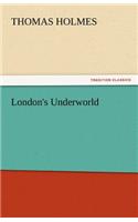 London's Underworld: (English)