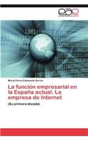 función empresarial en la España actual. La empresa de Internet