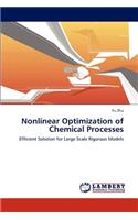 Nonlinear Optimization of Chemical Processes