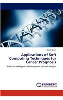 Applications of Soft Computing Techniques for Cancer Prognosis