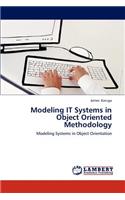 Modeling IT Systems in Object Oriented Methodology