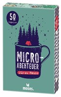 moses. Fernweh Micro-Abenteuer fur zu Hause, 50 inspirierende Impulse fur den Alltag, Ideal fur unterwegs