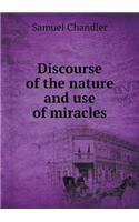 Discourse of the Nature and Use of Miracles