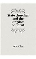 State Churches and the Kingdom of Christ