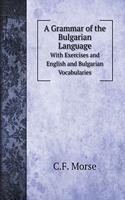 A Grammar of the Bulgarian Language
