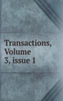 Transactions, Volume 3, issue 1