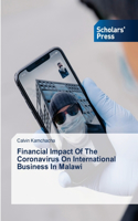 Financial Impact Of The Coronavirus On International Business In Malawi