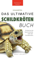 Schildkröten Das ultimative Schildkrötenbuch
