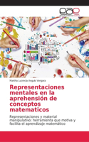 Representaciones mentales en la aprehensión de conceptos matematicos