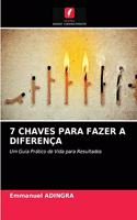 7 Chaves Para Fazer a Diferença