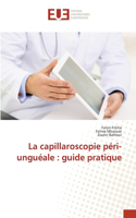 capillaroscopie péri-unguéale: guide pratique