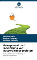 Management und Entwicklung von Wassereinzugsgebieten