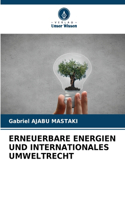 Erneuerbare Energien Und Internationales Umweltrecht