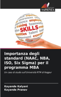 Importanza degli standard (NAAC, NBA, ISO, Six Sigma) per il programma MBA