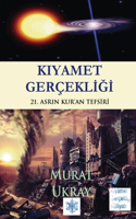 K&#305;yamet Gerçekli&#287;i: "21. Asr&#305;n Kur'an Tefsiri"