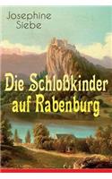 Die Schloßkinder Auf Rabenburg: Kinder- Und Jugendroman