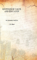Knowledge, Value and Education an Axionoetic Analysis