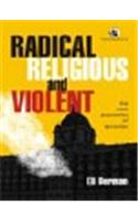 Radical, Religious And Violent