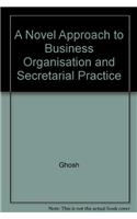 A Novel Approach to Business Organisation and Secretarial Practice