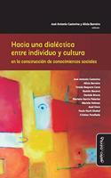 Hacia una dialéctica entre individuo y cultura en la construcción de conocimientos sociales