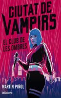 Ciutat de vampirs 1. El club de les ombres
