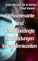 Stressrelevante und traumabedingte Empfindungen In Pandemiezeiten