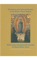 Historism and Cultural Identity in the Rhine-Meuse Region