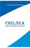 Chelsea: The Fascination of London