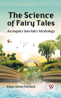 science of fairy tales AN INQUIRY INTO FAIRY MYTHOLOGY