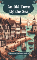 Old Town By The Sea