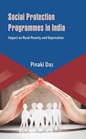 Social Protection Programmes in India: Impact on Rural Poverty and Deprivation
