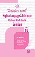 Together with English Language & Literature Pullout Worksheets Solution for Class 10 (New Edition 2021-2022)