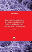 Diagnosis, Screening and Treatment of Abdominal, Thoracoabdominal and Thoracic Aortic Aneurysms