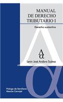 Manual de Derecho Tributario I. Derecho Sustantivo