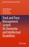 Track and Trace Management System for Dementia and Intellectual Disabilities