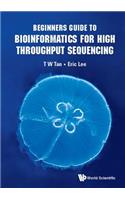 Beginners Guide to Bioinformatics for High Throughput Sequencing