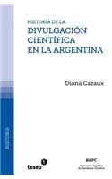 Historia de la divulgación científica en la Argentina