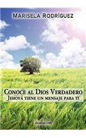 Conoce Al Dios Verdadero