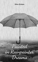 Painted in Rainpainter Dreams