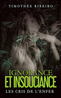 Ignorance et insouciance