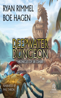 Deepwater Dungeon: A Litrpg Adventure(1 Chronicles of Sir Crabby)