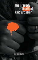 Tragedy of the Death of King Ardashir