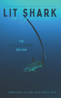 Lit Shark Magazine: Issue 8: The SHARK WEEK Edition: November 2024(8 Lit Shark Magazine)
